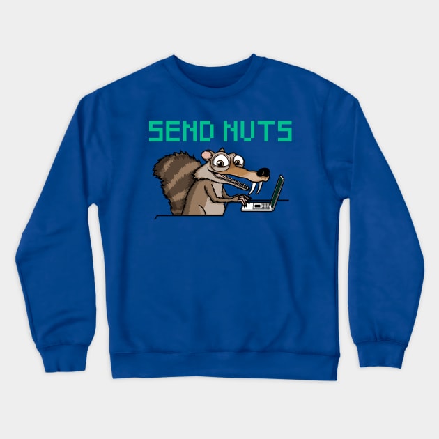 Send Nuts! Crewneck Sweatshirt by Raffiti